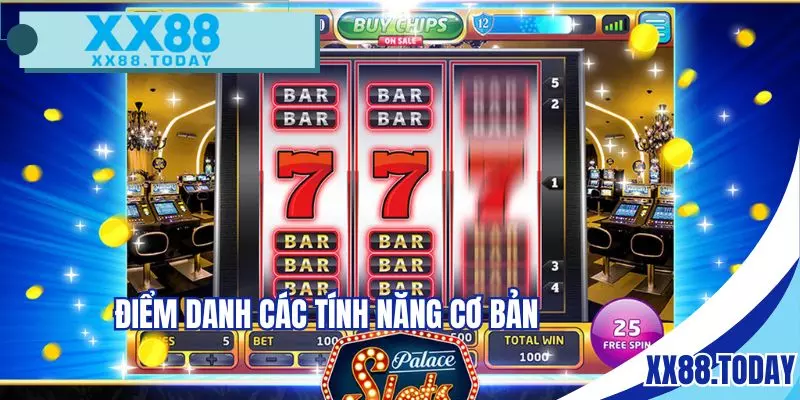 Điểm danh các tính năng cơ bản trong game